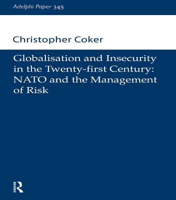 Globalisation and Insecurity in the Twenty-First Century by Christopher Coker