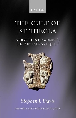 The Cult of Saint Thecla by Stephen J. Davis