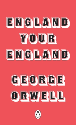 England Your England by George Orwell