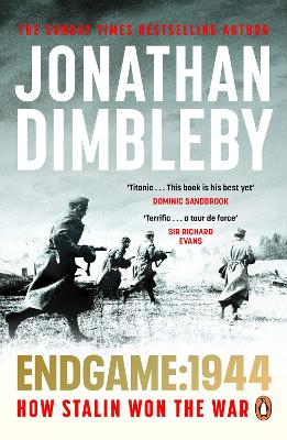 Endgame 1944: How Stalin Won The War by Jonathan Dimbleby