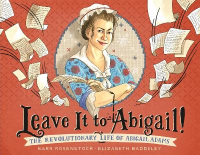 Leave It to Abigail!: The Revolutionary Life of Abigail Adams book