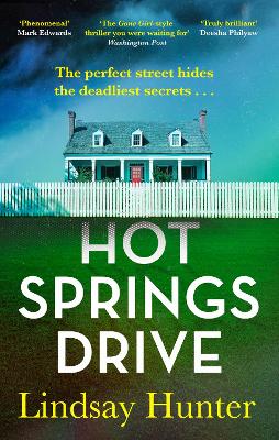 Hot Springs Drive: Absolutely unputdownable, pulse-pounding domestic noir book