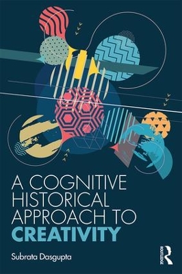 A Cognitive-Historical Approach to Creativity book