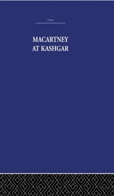 Macartney at Kashgar book