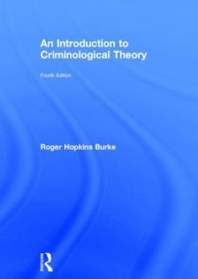 Introduction to Criminological Theory by Roger Hopkins Burke