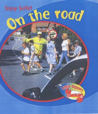 Little Nippers: Stay Safe On The Road book