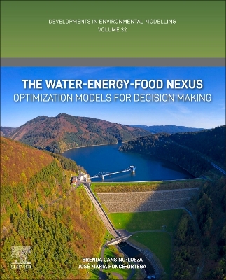 The Water-Energy-Food Nexus: Optimization Models for Decision Making: Volume 32 book