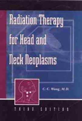 Radiation Therapy for Head and Neck Neoplasms book