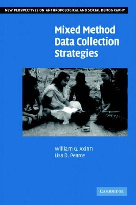 Mixed Method Data Collection Strategies by William G. Axinn