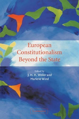 European Constitutionalism beyond the State by J. H. H. Weiler