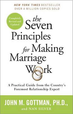 Seven Principles for Making Marriage Work by John Gottman