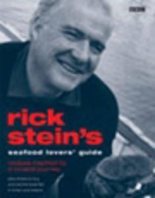 Rick Stein's Seafood Lovers' Guide book
