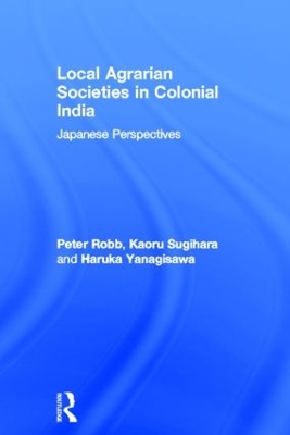 Local Agrarian Societies in Colonial India book