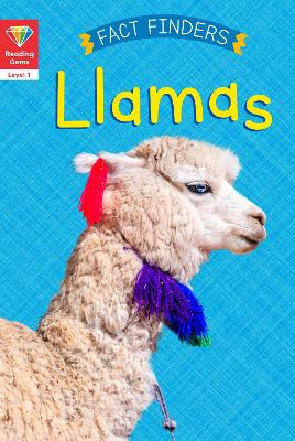 Reading Gems Fact Finders: Llamas (Level 1) book