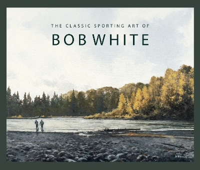 The Classic Sporting Art of Bob White book