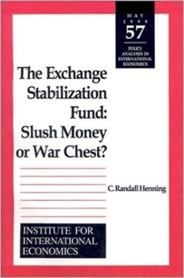 The Exchange Stabilization Fund – Slush Money or War Chest? book