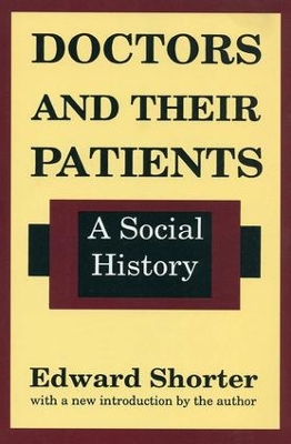 Doctors and Their Patients by Edward Shorter