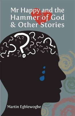 Mr Happy And The Hammer Of God & Other Stories book