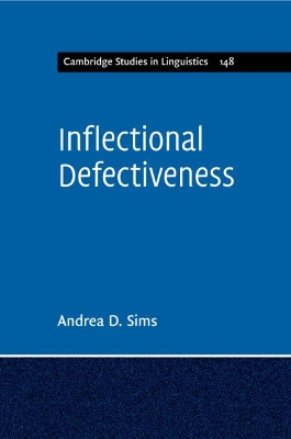 Inflectional Defectiveness by Andrea D. Sims