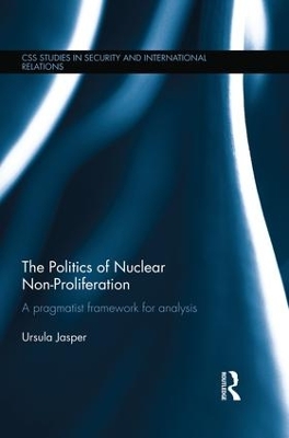 The Politics of Nuclear Non-Proliferation by Ursula Jasper