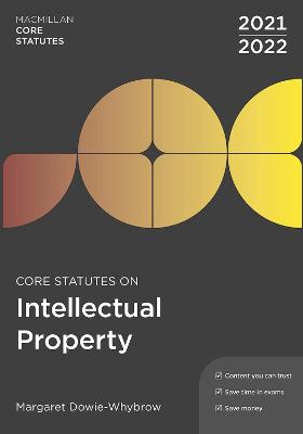 Core Statutes on Intellectual Property 2021-22 book