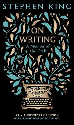 On Writing: A Memoir of the Craft: 25th Anniversary Classic Edition book