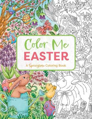 Color Me Easter: An Adorable Springtime Coloring Book book