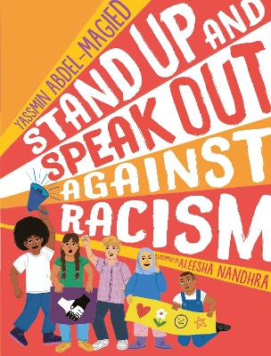 Stand Up and Speak Out Against Racism by Yassmin Abdel-Magied