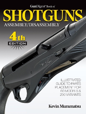 Gun Digest Book of Shotguns Assembly/Disassembly book