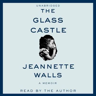 The The Glass Castle: A Memoir by Jeannette Walls