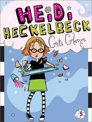 Heidi Heckelbeck Gets Glasses by Wanda Coven