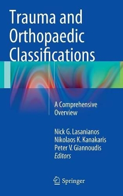 Trauma and Orthopaedic Classifications by Nick G. Lasanianos