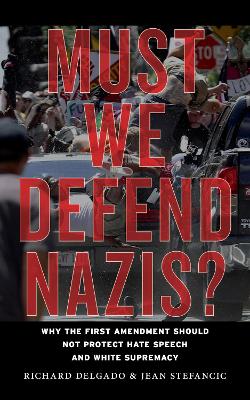 Must We Defend Nazis? book