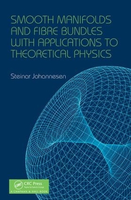 Smooth Manifolds and Fibre Bundles with Applications to Theoretical Physics book