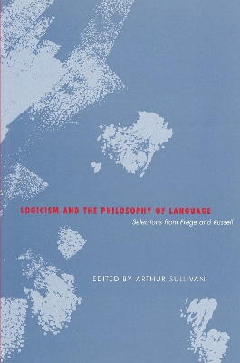 Logicism and the Philosophy of Language book