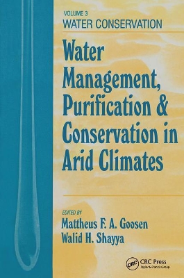 Water Management, Purificaton, and Conservation in Arid Climates by Mattheus F. A. Goosen