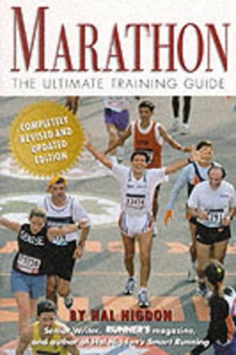 Marathon: The Ultimate Training Guide by HAL HIGDON