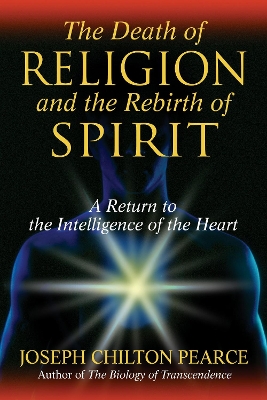 Death of Religion and the Rebirth of Spirit book