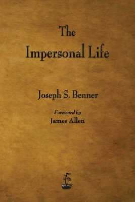 The Impersonal Life by Joseph S. Benner