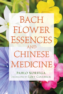 Bach Flower Essences and Chinese Medicine book
