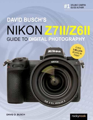 David Busch's Nikon Z7 II/Z6 II book