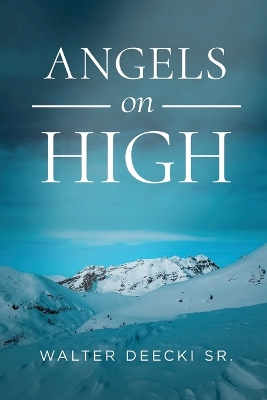 Angels on High by Walter Deecki