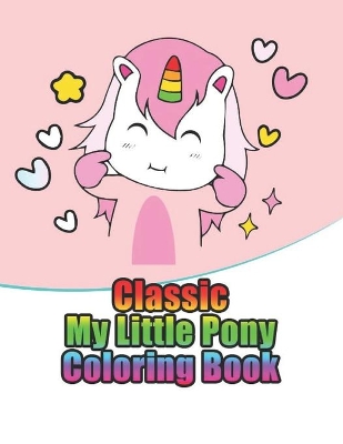 coloring books my little pony: My little pony coloring book for kids, children, toddlers, crayons, adult, mini, girls and Boys. Large 8.5 x 11. 50 Coloring Pages by Creative Publishing Press