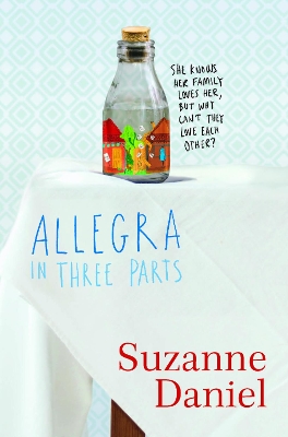 Allegra in Three Parts by Suzanne Daniel