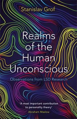 Realms of the Human Unconscious: Observations from LSD Research book