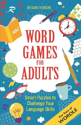 Word Games for Adults: Smart Puzzles to Challenge Your Language Skills – For Fans of Wordle book