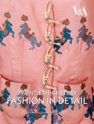 Twentieth-century Fashion in Detail by Claire Wilcox