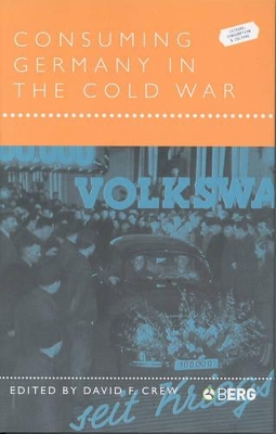 Consuming Germany in the Cold War book