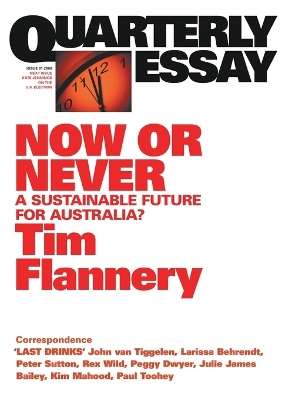 Now or Never: A Sustainable Future for Australia?: QuarterlyEssay 31 book