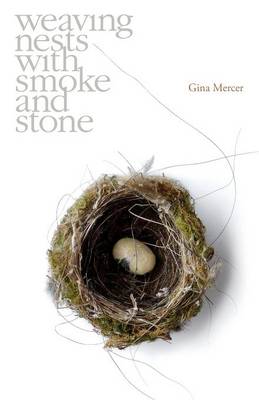 Weaving Nests with Smoke and Stone book